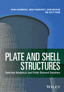 Plate and Shell Structures: Selected Analytical and Finite Element Solutions