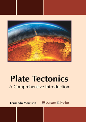 Plate Tectonics: A Comprehensive Introduction - Morrison, Fernando (Editor)