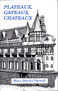 Plateaux, Gateaux, Chateaux