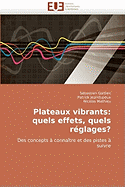 Plateaux Vibrants: Quels Effets, Quels Reglages?