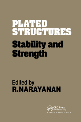 Plated Structures: Stability and strength - Narayanan, R. (Editor)