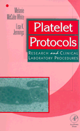 Platelet Protocols: Research and Clinical Laboratory Procedures