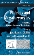 Platelets and Megakaryocytes: Volume 2: Perspectives and Techniques