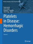 Platelets in Disease: Hemorrhagic Disorders: Volume 3