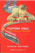 Platform Souls: The Trainspotter as 20-Century Hero
