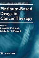 Platinum-Based Drugs in Cancer Therapy