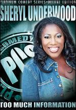 Platinum Comedy Series: Sheryl Underwood - Too Much Information