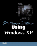 Platinum Edition Using Microsoft Windows XP