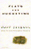 Plato and Augustine: From the Great Philosophers, Volume I