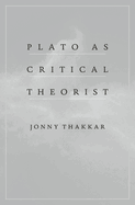 Plato as Critical Theorist