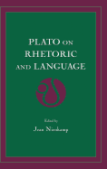 Plato on Rhetoric and Language: Four Key Dialogues