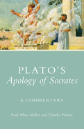Plato's Apology of Socrates: A Commentary Volume 36
