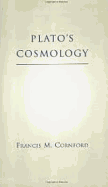 Plato's Cosmology: The Timaeus of Plato