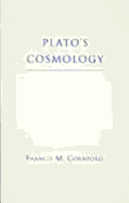 Plato's Cosmology: The Timaeus of Plato