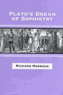 Plato's dream of sophistry
