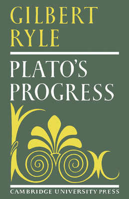 Plato's Progress - Ryle, Gilbert