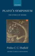 Plato's Symposium: The Ethics of Desire