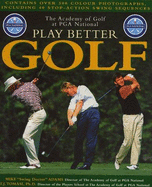 Play better golf - Adams, Mike, and Tomasi, T. J.