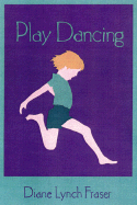 Play Dancing: Discovering and Developing Creativity in Young Children