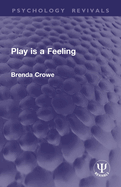 Play is a Feeling