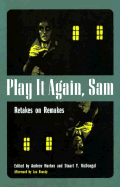 Play It Again, Sam: Retakes on Remakes