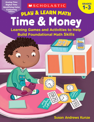 Play & Learn Math: Time & Money - Kunze, Susan