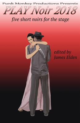 PLAY Noir 2018 - Braverman, Paul (Contributions by), and Kolsby, Bob (Contributions by), and Pearce, Jeff (Contributions by)