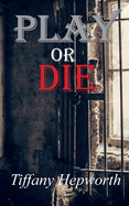 Play or Die