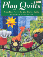 Play Quilts: Creative Activity Quilts for Kids