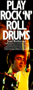 Play Rock N' Roll Drums