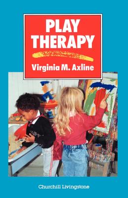 Play Therapy - Axline, Virginia M