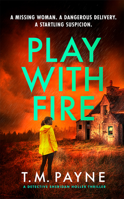 Play with Fire - Payne, T M