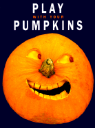 Play with Your Pumpkins