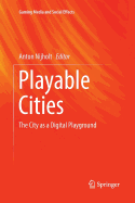 Playable Cities: The City as a Digital Playground