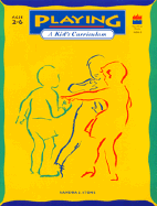 Playing: A Kid's Curriculum
