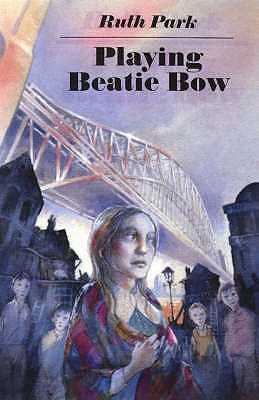 Playing Beatie Bow - Park, Ruth