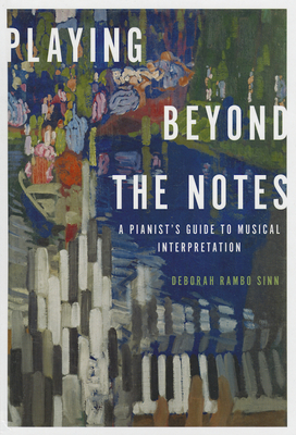 Playing Beyond the Notes - Sinn, Deborah Rambo