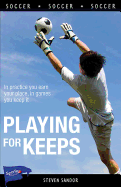 Playing for Keeps