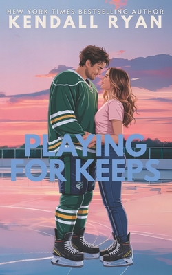 Playing for Keeps - Ryan, Kendall
