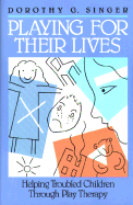 Playing for Their Lives - Singer, Dorothy