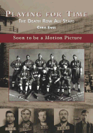 Playing for Time: The Death Row All Star