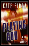 Playing God: A Joe Burgess Mystery