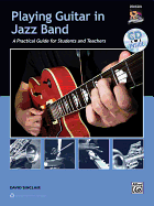 Playing Guitar in Jazz Band: A Practical Guide for Students and Teachers