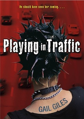 Playing in Traffic - Giles, Gail