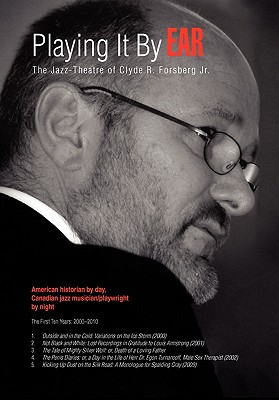 Playing It by Ear - Forsberg, Clyde R, Jr.