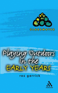 Playing Outdoors in the Early Years