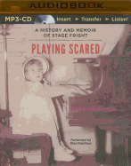 Playing Scared: A History and Memoir of Stage Fright
