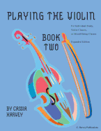 Playing the Violin, Book Two: Expanded Edition