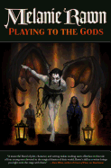 Playing to the Gods