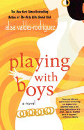 Playing With Boys: a Novel